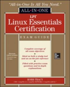 LPI Linux Essentials Certification All-in-One Exam Guide