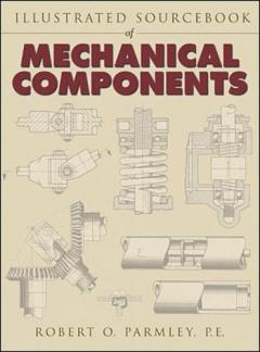 Illustrated Sourcebook of Mechanical Components