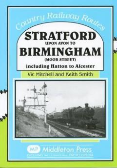 Coperta cărții Stratford Upon Avon to Birmingham (Moor Street)