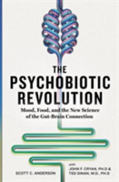 The Psychobiotic Revolution