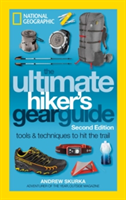 The Ultimate Hiker&#039;s Gear Guide, 2nd Edition