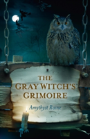 The Gray Witch&#039;s Grimoire