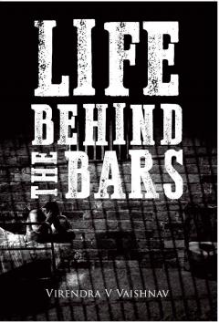 Life Behind the Bars