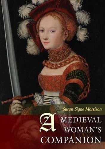 A Medieval Woman's Companion - Susan Signe Morrison