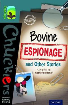 Coperta cărții Oxford Reading Tree TreeTops Chucklers: Level 19: Bovine Espionage and Other Stories