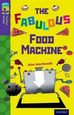 Coperta cărții Oxford Reading Tree TreeTops Fiction: Level 11 More Pack B: The Fabulous Food Machine