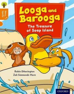 Coperta cărții Oxford Reading Tree Story Sparks: Oxford Level 6: Looga and Barooga: The Treasure of Soap Island
