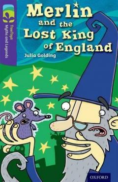Coperta cărții Oxford Reading Tree TreeTops Myths and Legends: Level 11: Merlin And The Lost King Of England