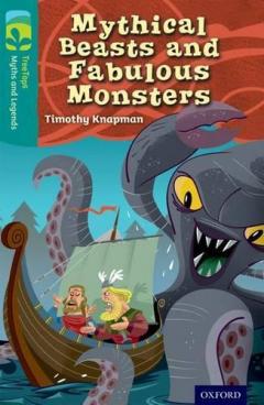 Coperta cărții Oxford Reading Tree TreeTops Myths and Legends: Level 16: Mythical Beasts And Fabulous Monsters