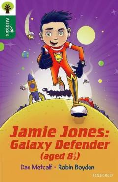 Coperta cărții Oxford Reading Tree All Stars: Oxford Level 12        : Jamie Jones: Galaxy Defender (aged 8 1/2)