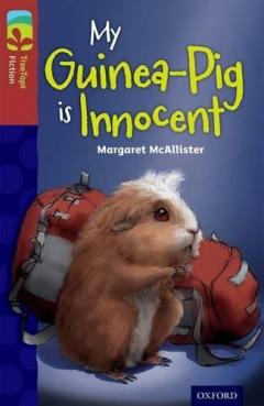Coperta cărții Oxford Reading Tree TreeTops Fiction: Level 15 More Pack A: My Guinea-Pig Is Innocent