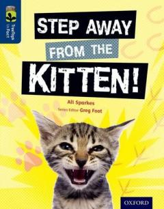 Coperta cărții Oxford Reading Tree TreeTops inFact: Level 14: Step Away from the Kitten!