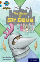 Project X Origins: Brown Book Band, Oxford Level 9: Knights and Castles: The Story of Sir Dave