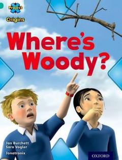 Coperta cărții Project X Origins: Turquoise Book Band, Oxford Level 7: Hide and Seek: Where's Woody?