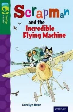 Coperta cărții Oxford Reading Tree TreeTops Fiction: Level 12 More Pack C: Scrapman and the Incredible Flying Machine
