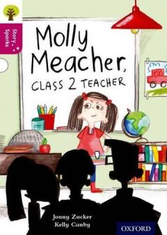 Coperta cărții Oxford Reading Tree Story Sparks: Oxford Level  10: Molly Meacher, Class 2 Teacher