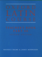 Oxford Latin Course:: Part III: Teacher&#039;s Book