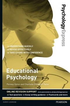 Coperta cărții Psychology Express: Educational Psychology (Undergraduate Revision Guide)