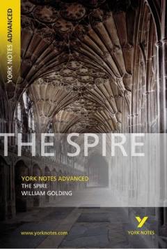 The Spire: York Notes Advanced