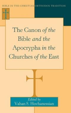 The Canon of the Bible and the Apocrypha in the Churches of the East