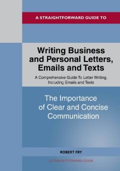 Writing Business And Personal Letters, Emails And Texts