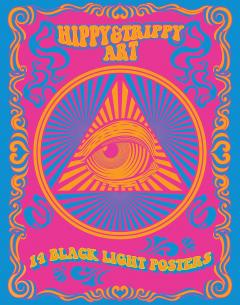 Hippy and Trippy Art: 14 Black Light Posters