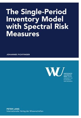 Spectral Risk Measure The Single-Period Inventory Model with Spectral Risk Measures ...