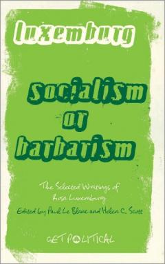 Coperta cărții Rosa Luxemburg: Socialism or Barbarism