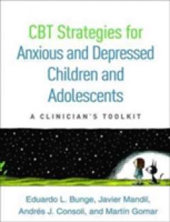 CBT Strategies for Anxious and Depressed Children and Adolescents