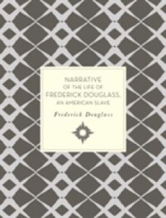 Narrative of the Life of Frederick Douglass, An American Slave