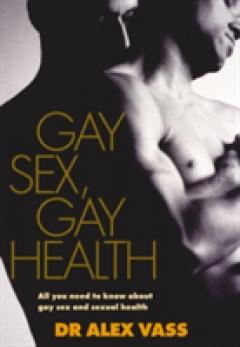 Gay Sex Gay Health Dr Alex Vass 