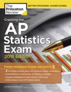 Cracking the AP Statistics Exam, 2018 Edition