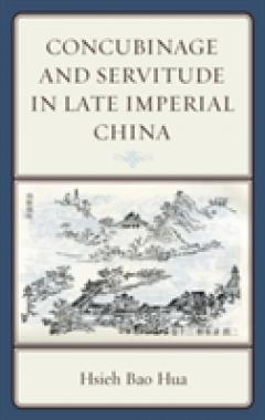 Concubinage and Servitude in Late Imperial China