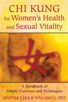 Chi Kung for Women&#039;s Health and Sexual Vitality