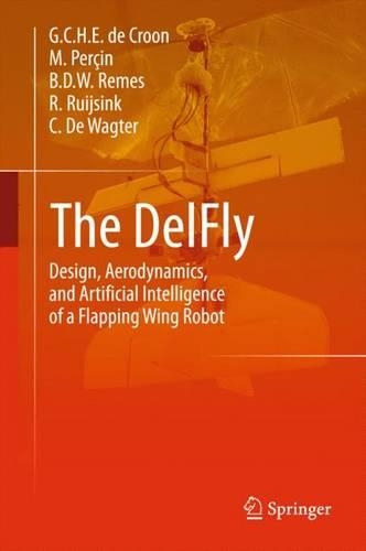 The DelFly - G. C. H. E. De Croon, M. Percin, B. D. W. Remes, R ...