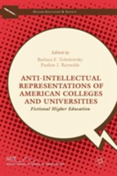 Anti-Intellectual Representations of American Colleges and Universities