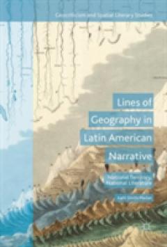 Lines of Geography in Latin American Narrative