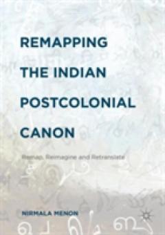 Remapping the Indian Postcolonial Canon