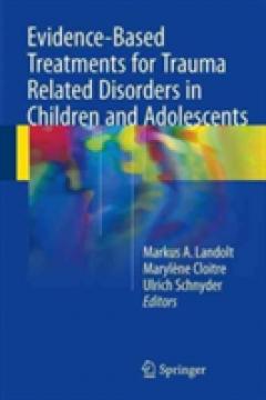 Evidence-Based Treatments for Trauma Related Disorders in Children and Adolescents