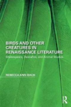 Birds and Other Creatures in Renaissance Literature