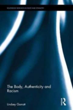 The Body, Authenticity and Racism