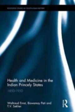 Health and Medicine in the Indian Princely States