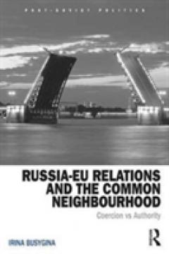 Russia-EU Relations and the Common Neighborhood