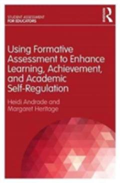 Using Formative Assessment to Enhance Learning, Achievement, and Academic Self-Regulation