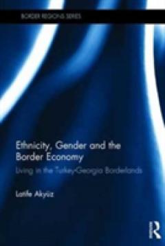 Ethnicity, Gender and the Border Economy