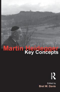 Martin Heidegger. Key Concepts