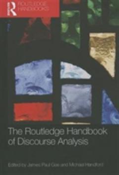 The Routledge Handbook of Discourse Analysis