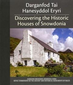 Darganfod Tai Hanesyddol Eryri / Discovering the Historic Houses of Snowdonia