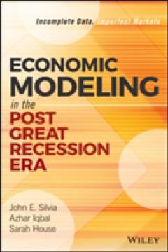 Economic Modeling in the Post Great Recession Era