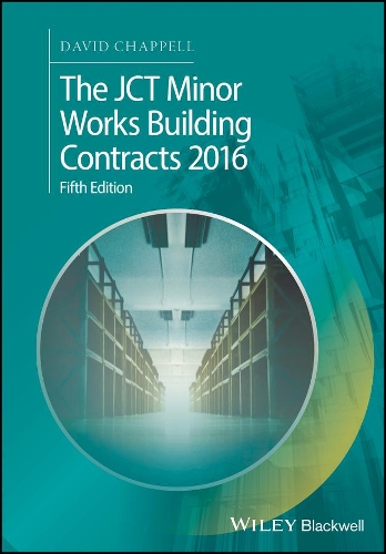 The JCT Minor Works Building Contracts 2016 - David Chappell